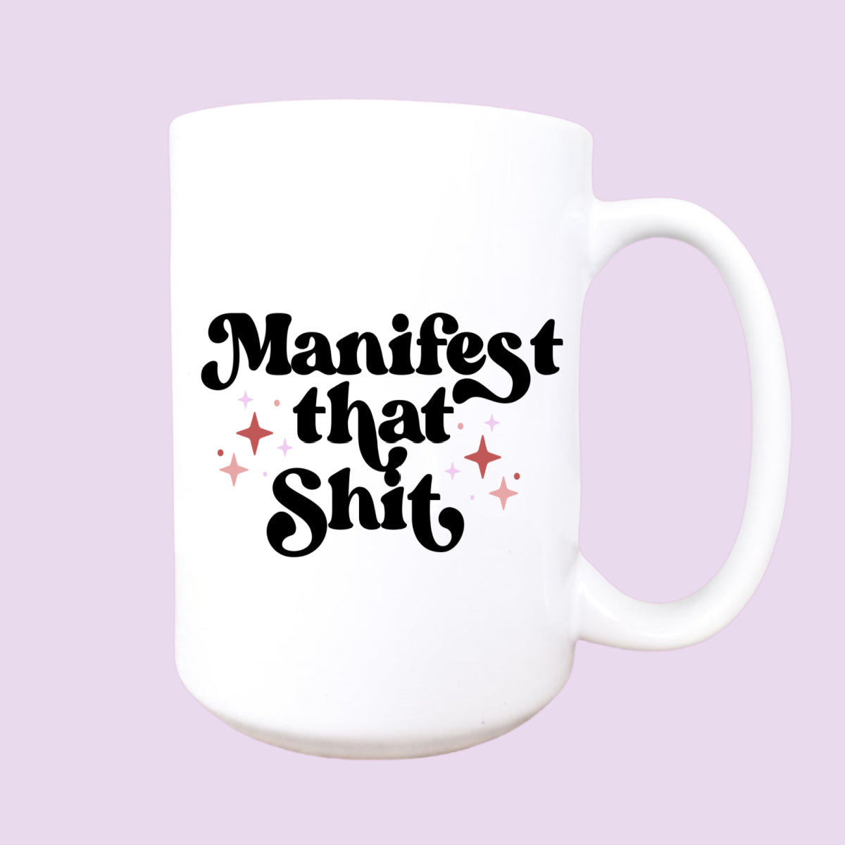 Manifest That Mug